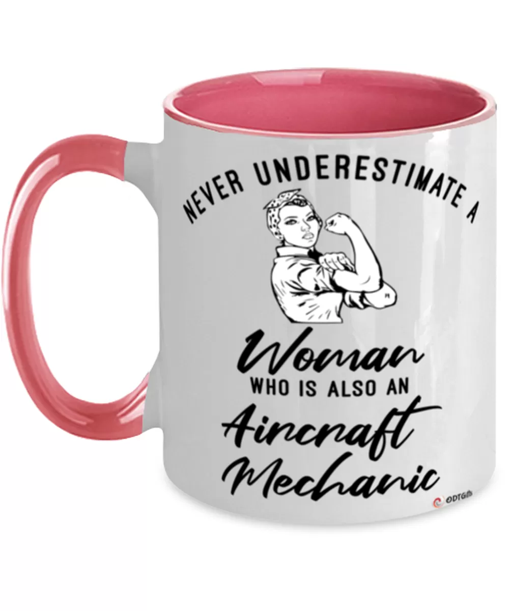 Aircraft Mechanic Mug Never Underestimate A Woman Who Is Also An Aircraft Mechanic Coffee Cup Two Tone Pink 11oz