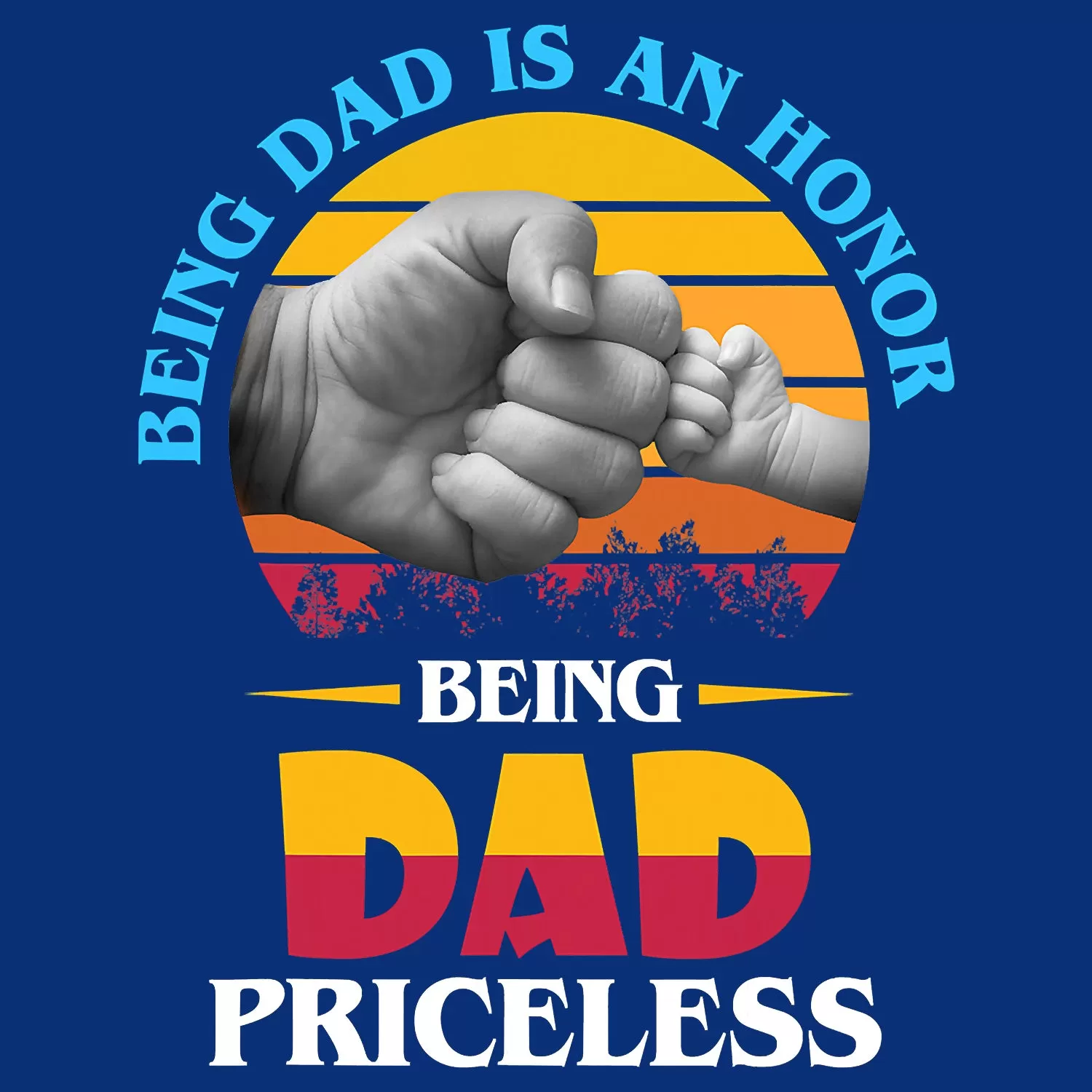 Being Dad Is An Honor Being Dad Priceless Father's Day T-Shirt