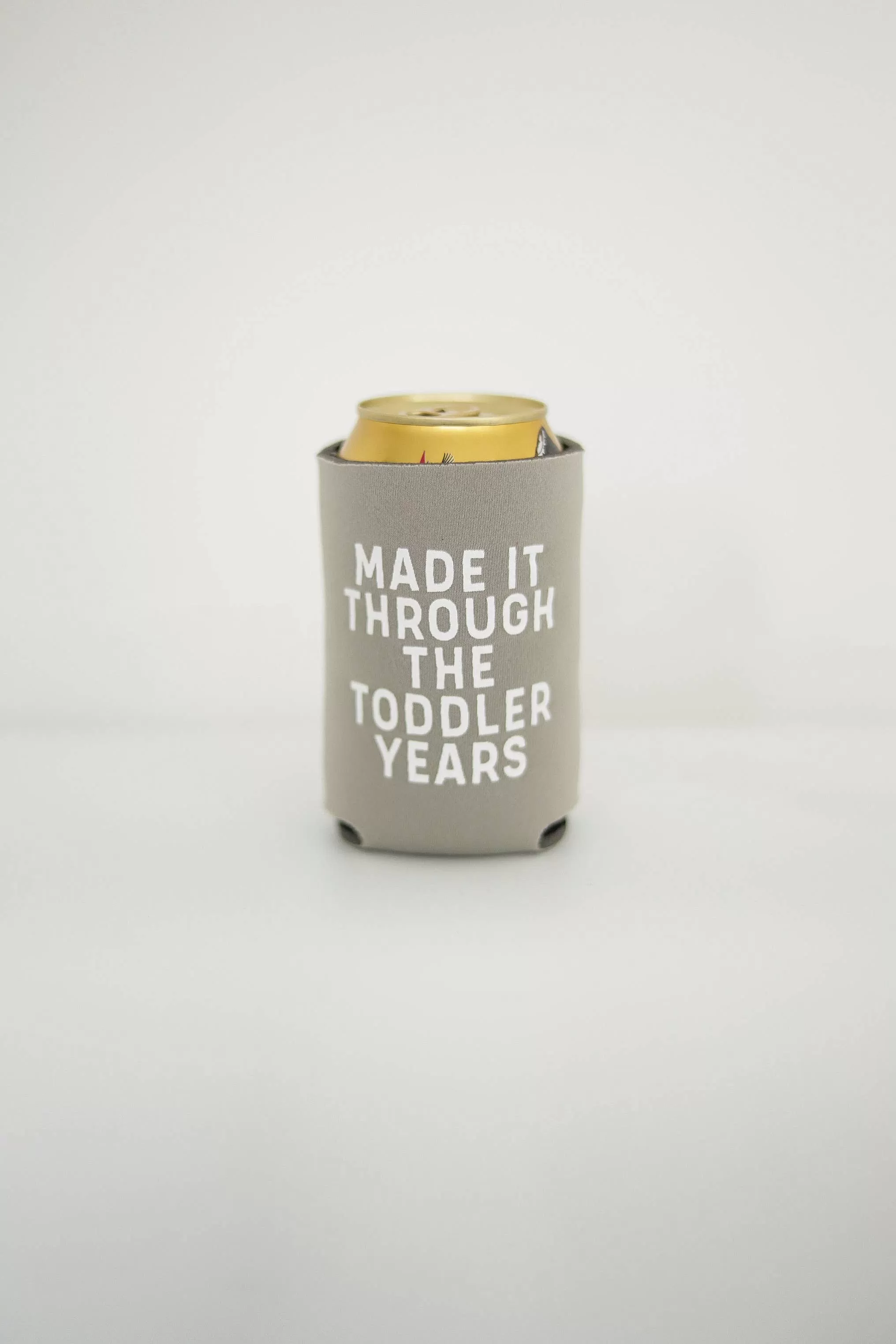 Made It Through Toddler Yrs Koozie